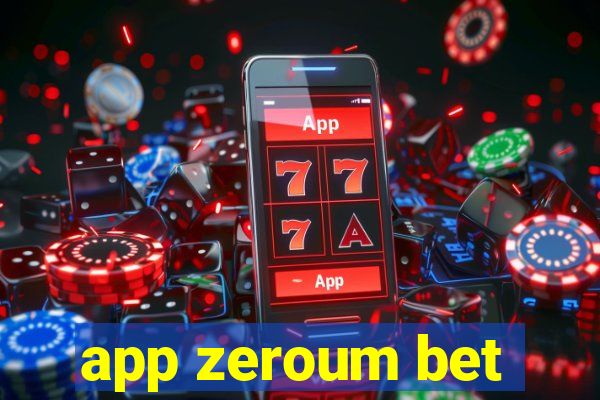 app zeroum bet